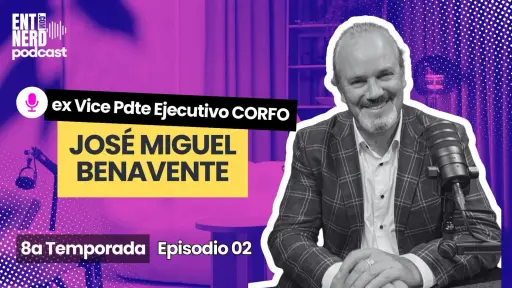 José Miguel Benavente y su balance en CORFO ,Entreprenerd Media 