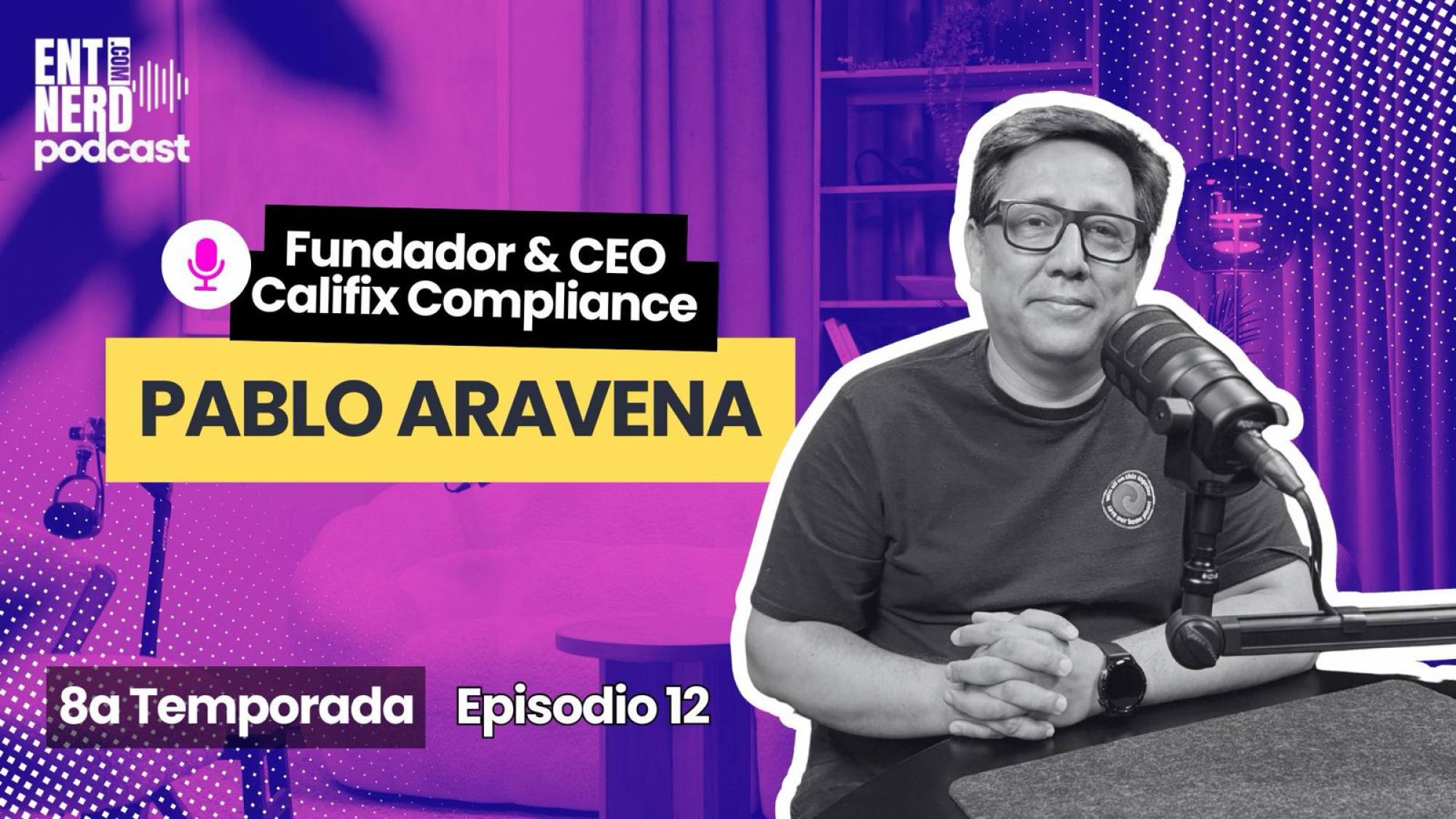 Pablo Aravena, fundador y CEO de Califix Compliance, Entreprenerd Media 